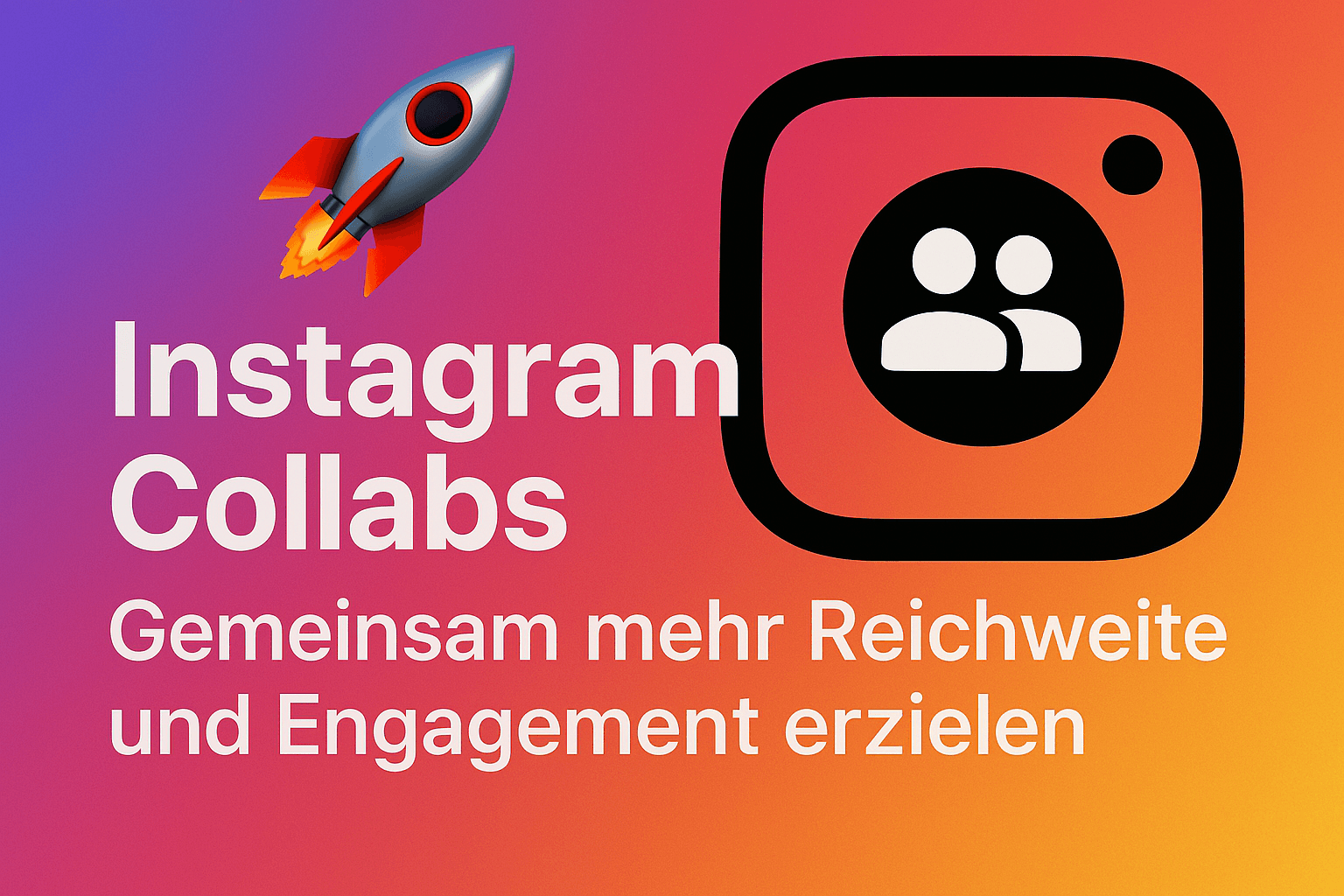 Instagram-Collaps - Mehr gemeinsame Reichweite und Engagement